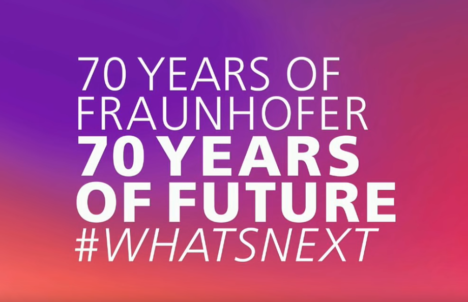 70 years of Fraunhofer - 70 years of Future